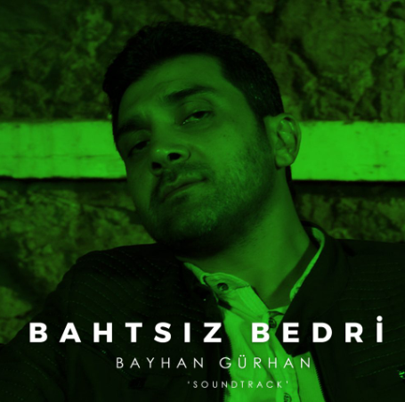 Bayhan Bahtsız Bedri (2019)