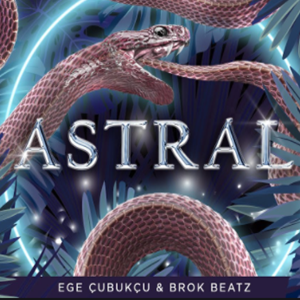 Ege Çubukçu Astral (2021)