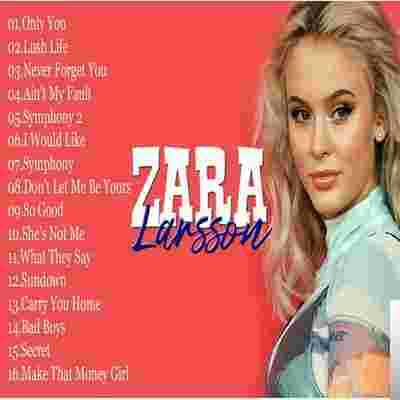 Zara Larsson Zara Larsson Best Song