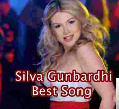 Silva Gunbardhi Silva Best Song