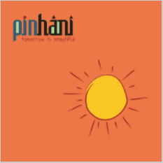 Pinhani Tomorrow is Beautiful (2021)