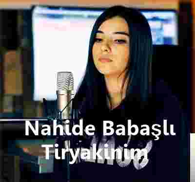 Nahide Babaşli Tiryakinim (2019)