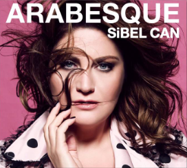 Sibel Can Arabesque (2016)