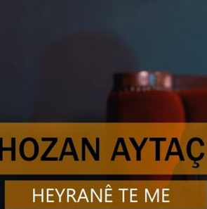 Hozan Aytaç Heyrane Te Me (2018)