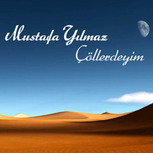 Mustafa Yılmaz Çöllerdeyiz (2005)