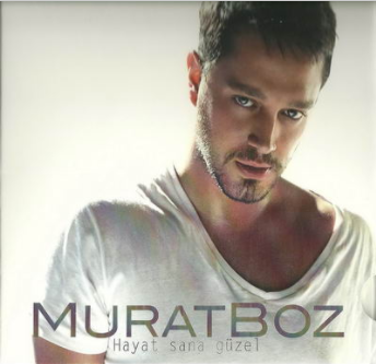 Murat Boz Hayat Sana Güzel (2010)
