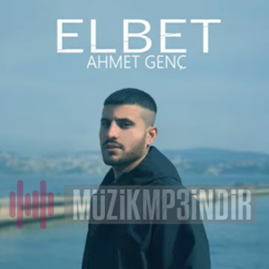 Ahmet Genç Elbet (2023)