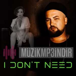Ahmet Özhan Güven I Don't Need (2022)