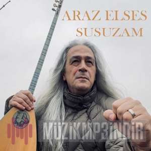 Araz Elses Susuzam (2022)