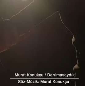 Murat Konukçu Darılmasaydık (2022)