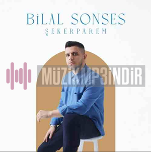 Bilal Sonses Şekerparem (2023)