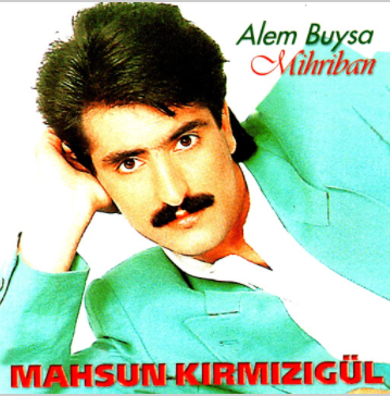 Mahsun Kırmızıgül Alem Buysa/Kral Sensin (1993)