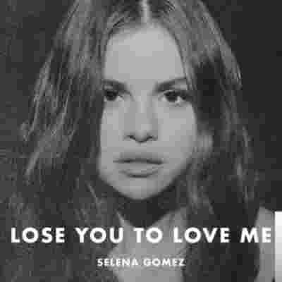 Selena Gomez Lose You To Love Me (2019)