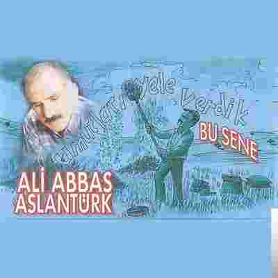 Ali Abbas Aslantürk Bu Sene (1990)