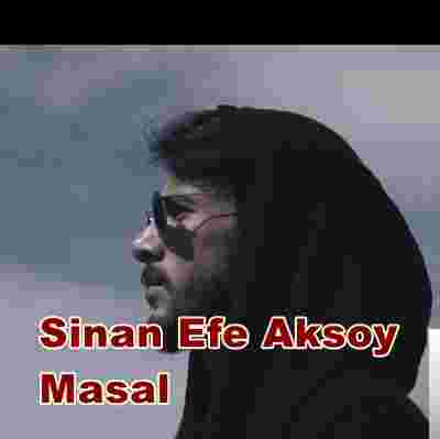Sinan Efe Aksoy Masal (2019)