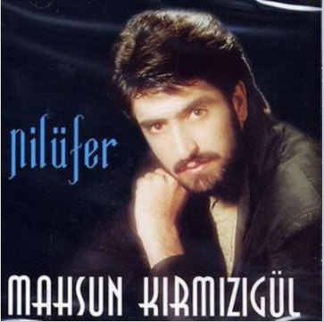 Mahsun Kırmızıgül Nilüfer (1991)