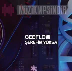Geeflow Şerefin Yoksa (2022)