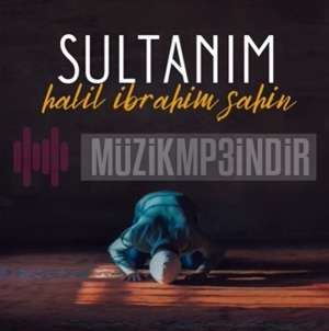 Halil İbrahim Şahin Sultanım (2022)