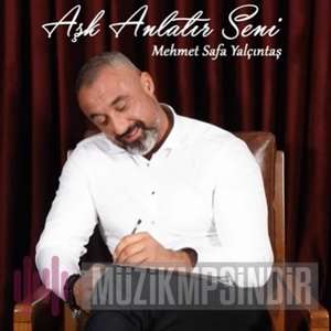 Mehmet Safa Yalçıntaş Aşk Anlatır Seni (2022)