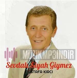Mustafa Kırcı Sevdalı Siyah Giymez (2022)