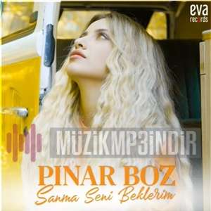 Pınar Boz Sanma Seni Beklerim (2022)