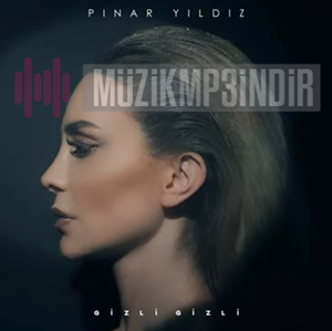 Pınar Yıldız Gizli Gizli (2023)
