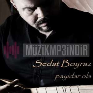 Sedat Boyraz Payidar Ola (2022)