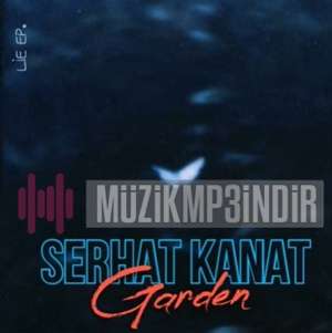 Serhat Kanat Garden (2022)